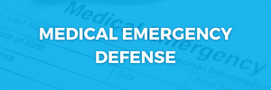 Medical Emergency Defense