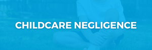Childcare Negligence